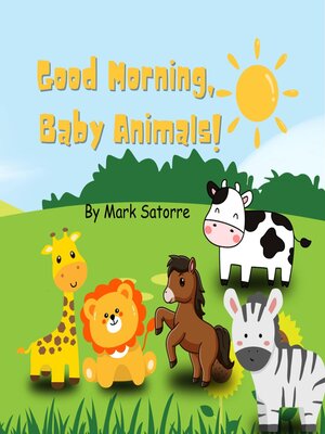 cover image of Good Morning, Baby Animals!